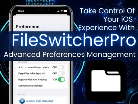 FileSwitcherPro IPA For modify hidden iOS preferences