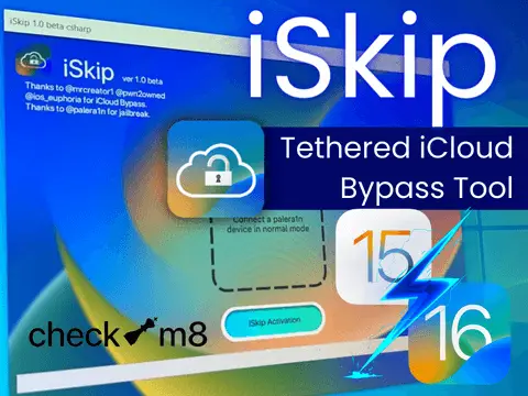 Download iSkip Checkm8 Tethered iCloud bypass tool for iOS 15.0 - 16.5
