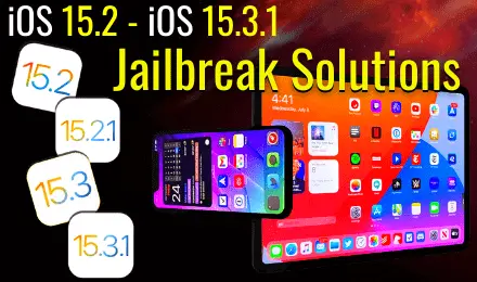 Jailbreak iOS 15.2 – iOS 15.3.1