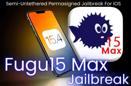 Fugu15 Max Jailbreak for iOS 15.4